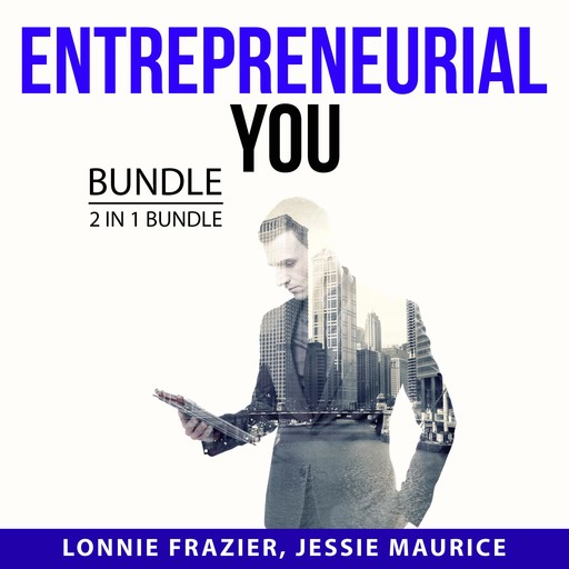 Entrepreneurial You Bundle, 2 in 1 Bundle, Lonnie Frazier, Jessie Maurice