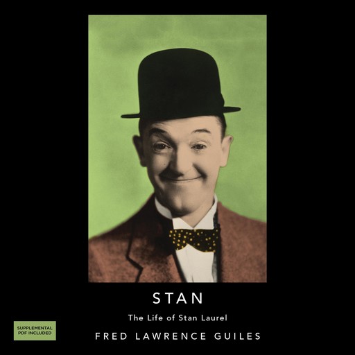 Stan: The Life of Stan Laurel, Fred Lawrence Guiles