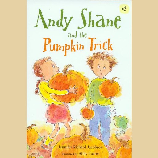 Andy Shane and the Pumpkin Trick, Jennifer Jacobson