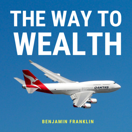 The Way to Wealth, Benjamin Franklin
