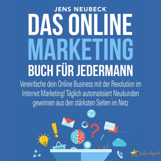 Das Online Marketing Buch für jedermann, Jens Neubeck