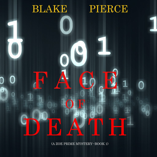 Face of Death (A Zoe Prime Mystery—Book 1), Blake Pierce