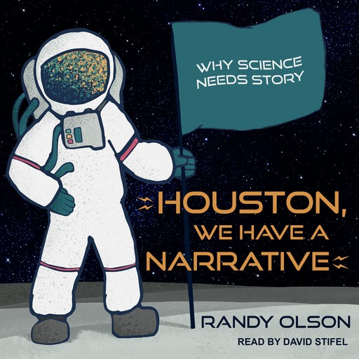 Houston, We Have a Narrative, Randy Olson