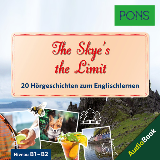 PONS Hörbuch Englisch: The Skye's the Limit, Dominic Butler, PONS-Redaktion