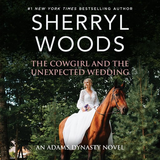 The Cowgirl and the Unexpected Wedding, Sherryl Woods