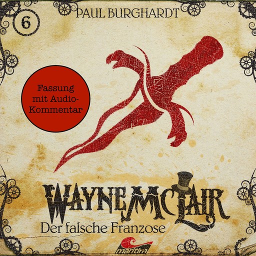 Wayne McLair - Fassung mit Audio-Kommentar, Folge 6: Der falsche Franzose, Paul Burghardt