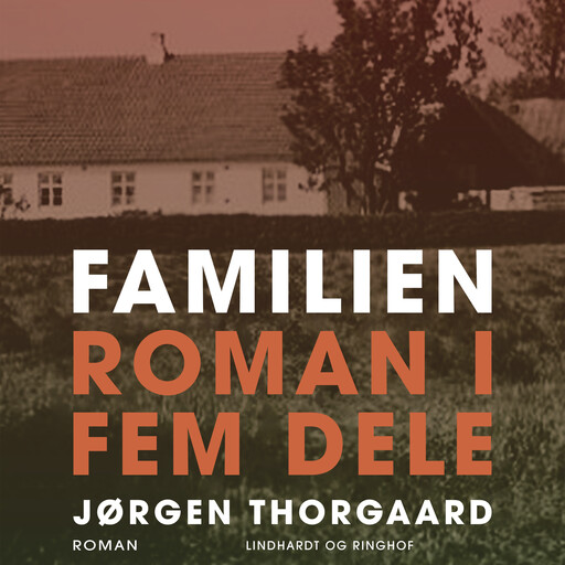 Familien. Roman i fem dele, Jørgen Thorgaard