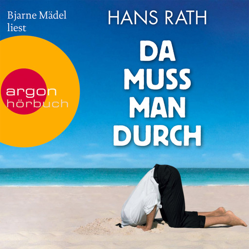 Da muss man durch (Gekürzte Fassung), Hans Rath