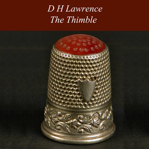 The Thimble, David Herbert Lawrence