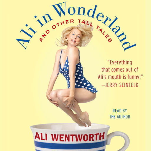 Ali in Wonderland, Ali Wentworth