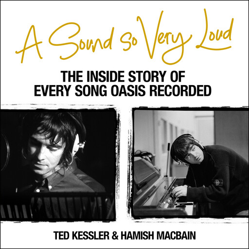 A Sound So Very Loud, Ted Kessler, Hamish MacBain