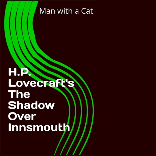 H.P. Lovecraft's The Shadow over Innsmouth, Howard Lovecraft