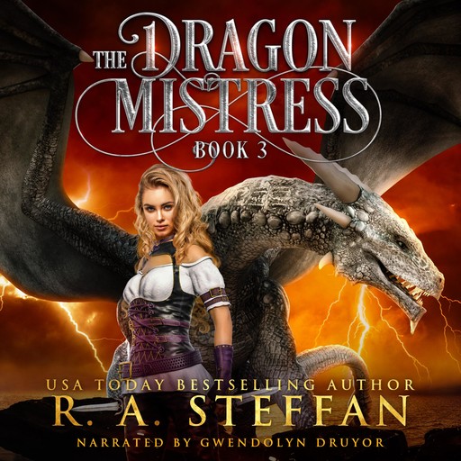 The Dragon Mistress: Book 3, R.A. Steffan