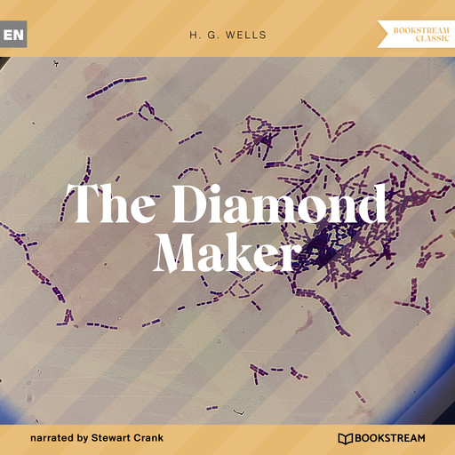 The Diamond Maker (Unabridged), Herbert Wells