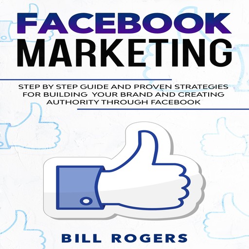 Facebook Marketing, Bill Rogers