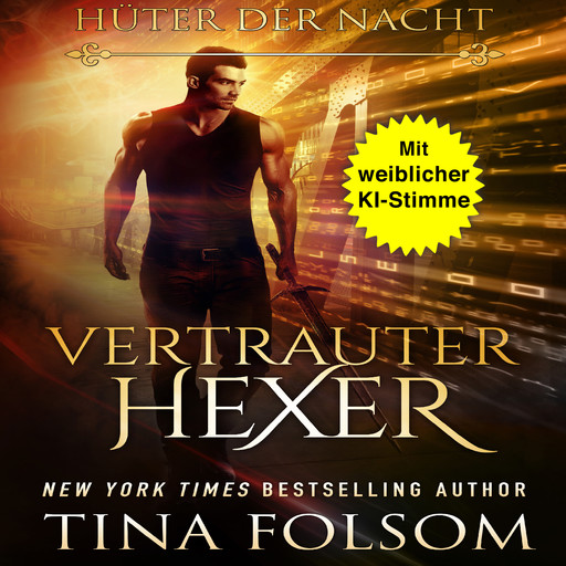 Vertrauter Hexer (Hüter der Nacht - Buch 3), Tina Folsom