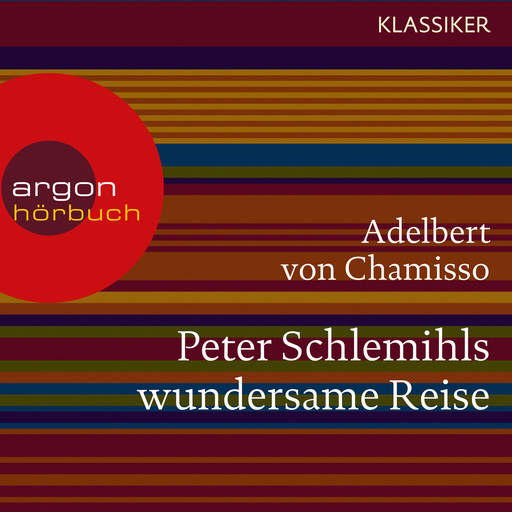 Peter Schlemihls wundersame Reise (Ungekürzte Lesung), Adelbert von Chamisso