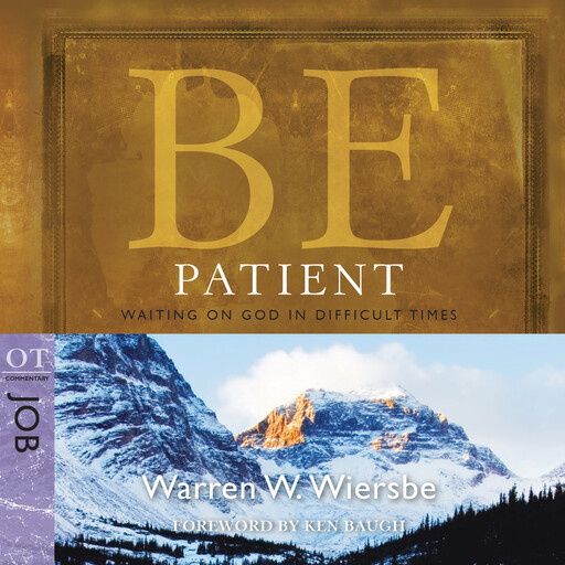 Be Patient (Job), Warren W. Wiersbe