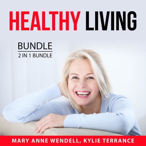 Healthy Living Bundle, 2 in 1 Bundle, Mary Anne Wendell, Kylie Terrance