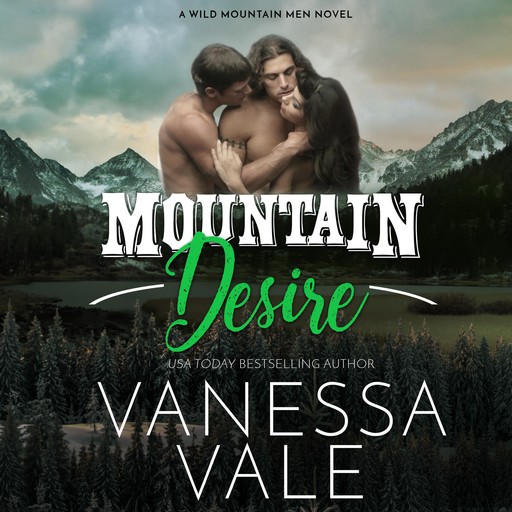 Mountain Desire, Vanessa Vale