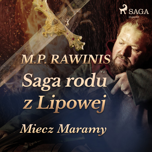 Saga rodu z Lipowej 2: Miecz Maramy, Marian Piotr Rawinis