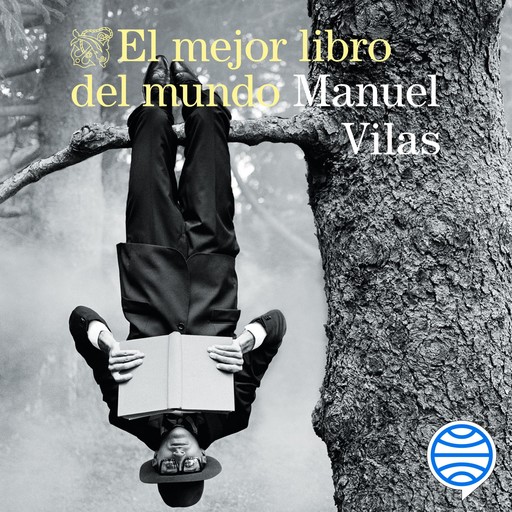 El mejor libro del mundo, Manuel Vilas