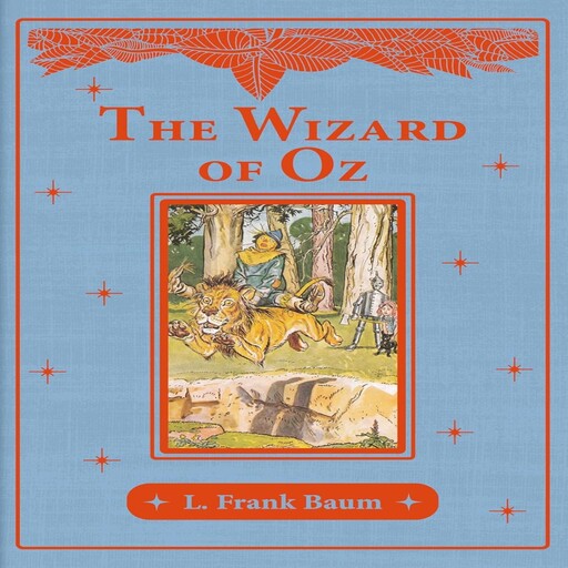 The Wizard of Oz, L. Baum