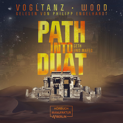 Path into Duat - Kemet - Seth und Mafed, Band 2 (ungekürzt), Melanie Vogltanz, Jenny Wood