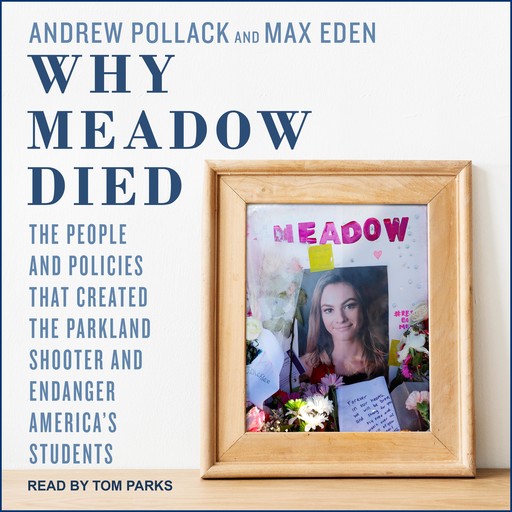 Why Meadow Died, Max Eden, Andrew Pollack