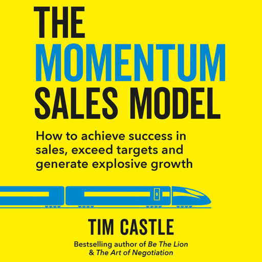 The Momentum Sales Model, Tim Castle