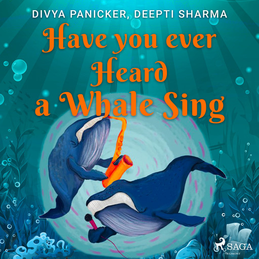 Have you ever Heard a Whale Sing, Deepti Sharma, Divya Panicker