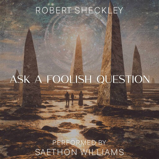 Ask a Foolish Question, Robert Sheckley