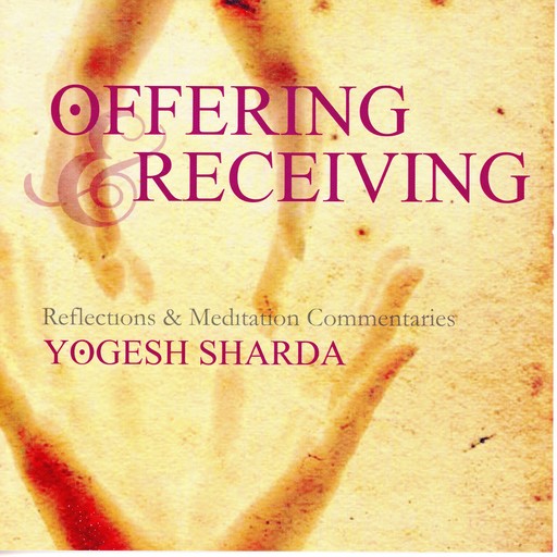 Offering And Receiving, Yogesh Sharda