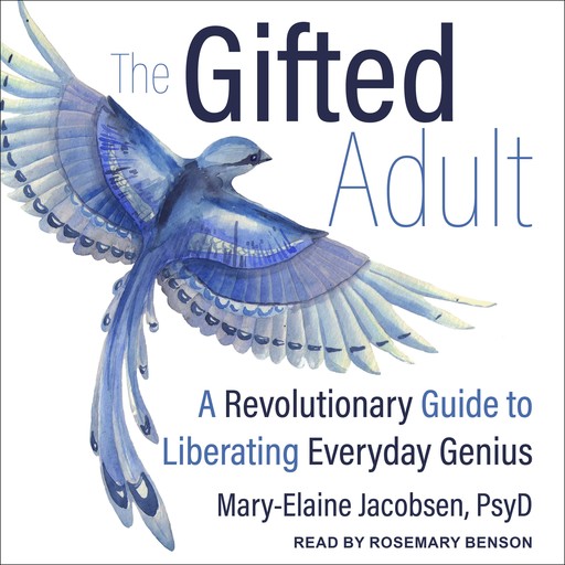 The Gifted Adult, PsyD, Mary-Elaine Jacobsen