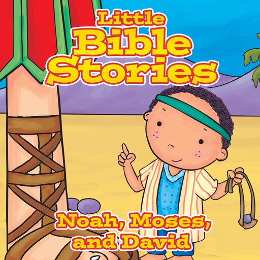 Little Bible Stories: Noah, Moses, and David, Johannah Gilman Paiva
