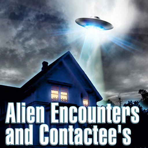 Alien Encounters and Contactees, Reality Films
