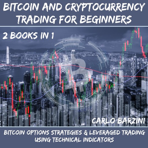 Bitcoin And Cryptocurrency Trading For Beginners, Carlo Barzini