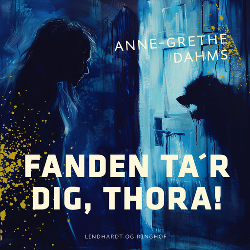 Fanden ta´r dig, Thora!, Anne-Grethe Dahms