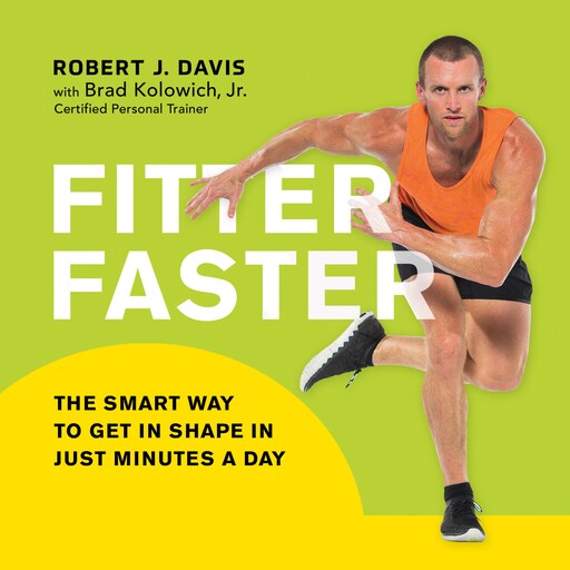 Fitter Faster, Brad Kolowich Jr., Robert J. Davis