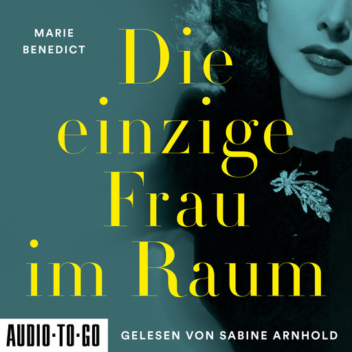 Die einzige Frau im Raum - Starke Frauen im Schatten der Weltgeschichte, Band 4 (ungekürzt), Marie Benedict