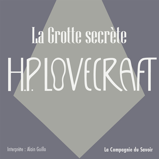 La grotte secrète, Howard Phillips Lovecraft