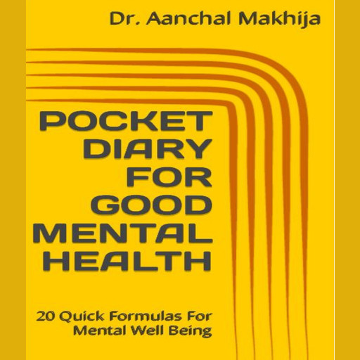 POCKET DIARY FOR GOOD MENTAL HEALTH, AANCHAL MAKHIJA
