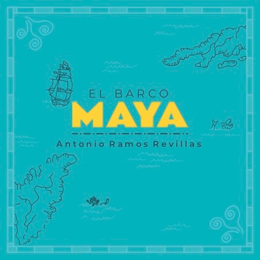 El barco maya, Antonio Ramos Revillas