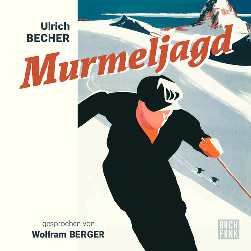 Murmeljagd (unabridged), Ulrich Becher