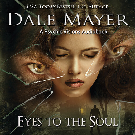 Eyes to the Soul, Dale Mayer