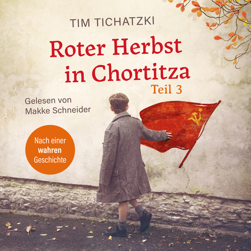 Roter Herbst in Chortitza - Teil 3, Tim Tichatzki