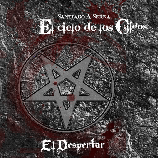 El cielo de los caídos, Santiago A. Serna