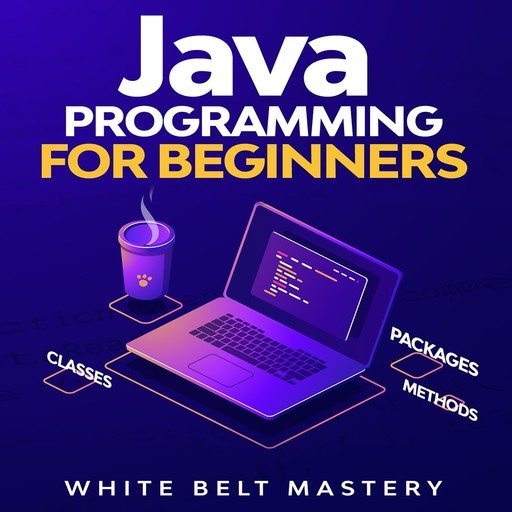 Java Programming for beginners, White Belt Mastery