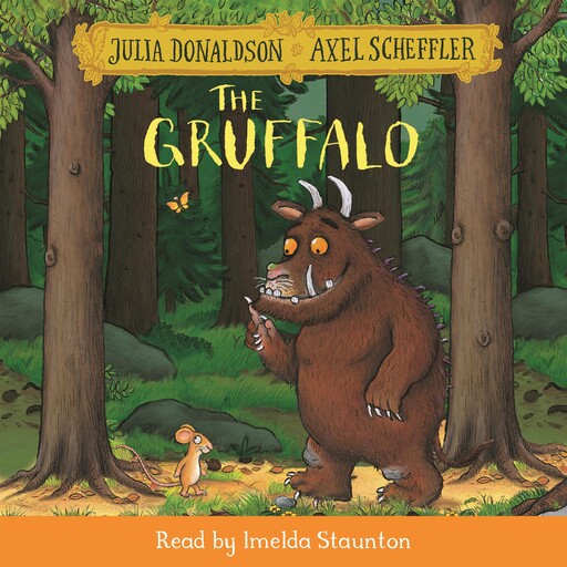The Gruffalo, Julia Donaldson, Axel Scheffler