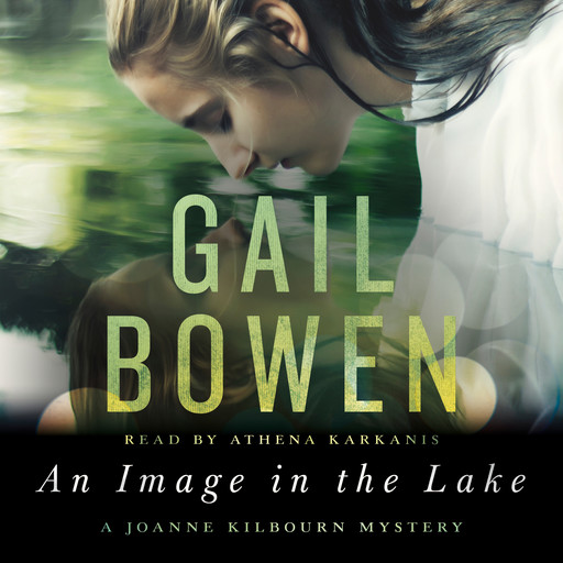 An Image in the Lake - A Joanne Kilbourn Mystery, Book 20 (Unabridged), Gail Bowen
